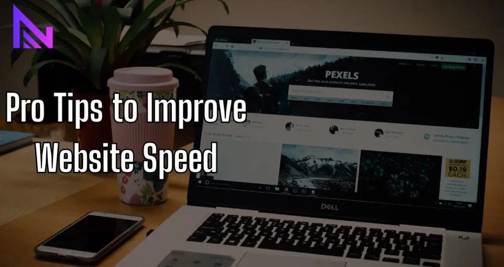Pro Tips to Improve Website Speed